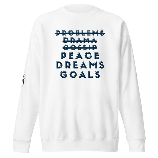 Peace Dreams Goals Sweatshirt - Mono text