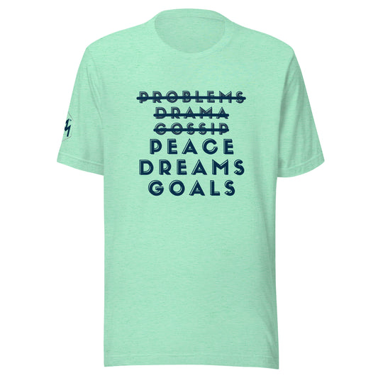 Peace Dreams Goals T-Shirt - Mono text